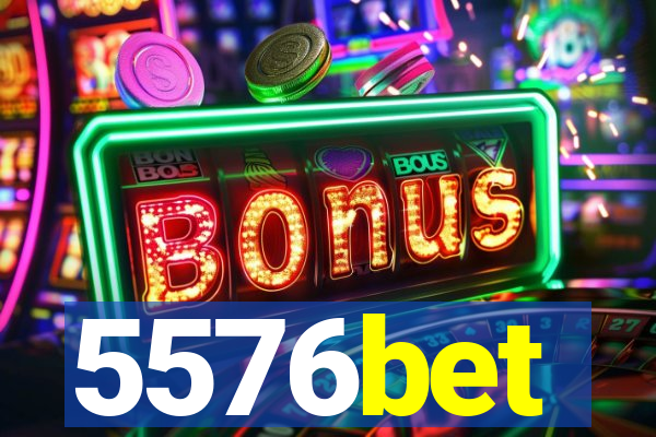 5576bet