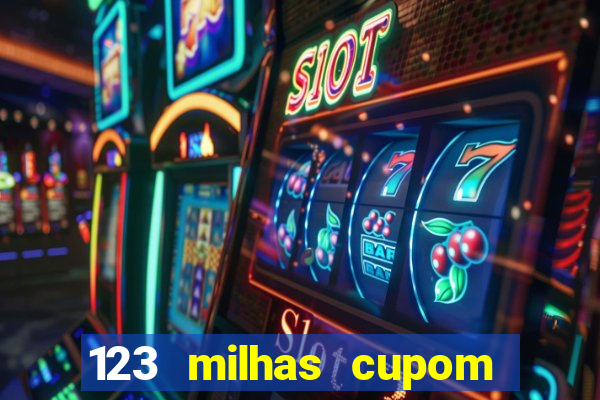 123 milhas cupom de desconto