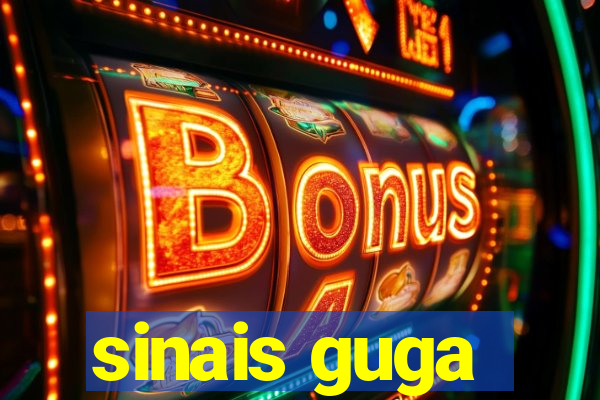sinais guga