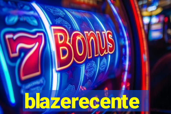 blazerecente