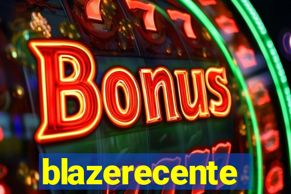 blazerecente