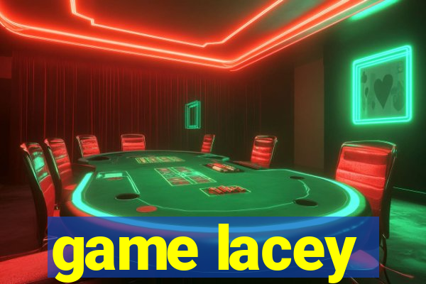 game lacey