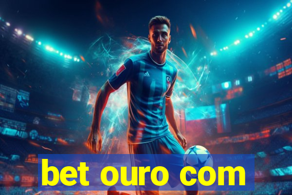 bet ouro com