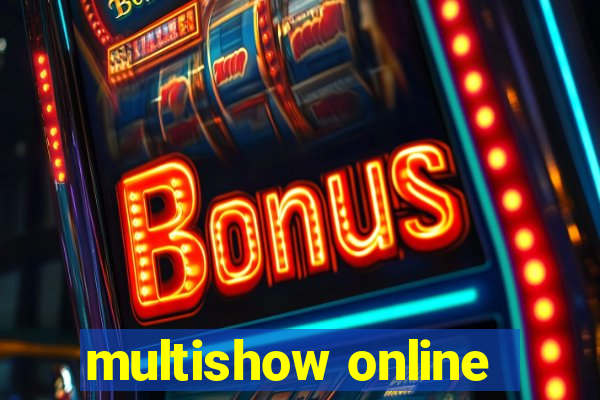 multishow online