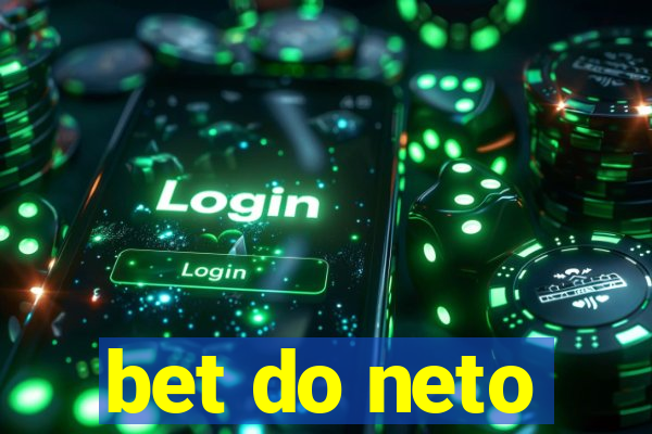 bet do neto