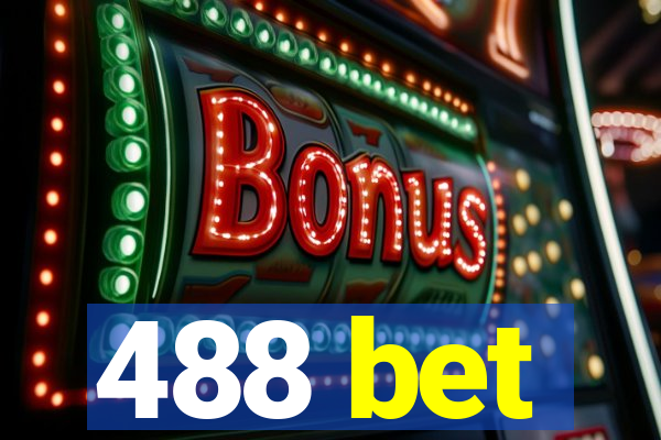 488 bet