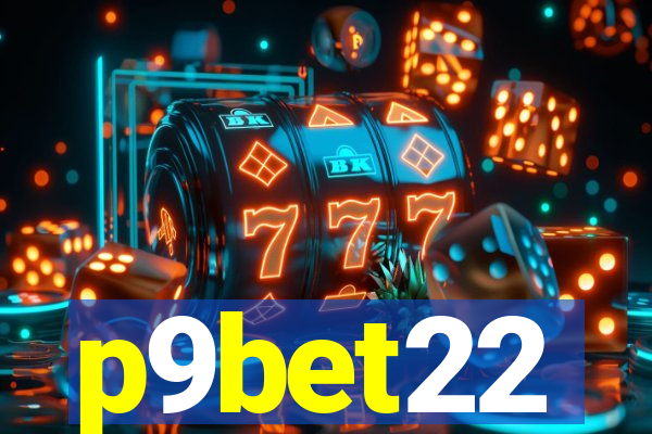 p9bet22