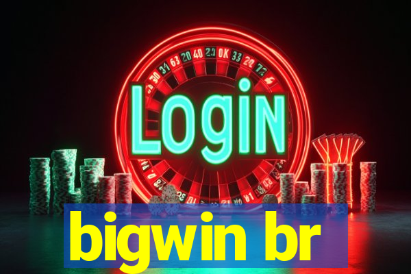 bigwin br