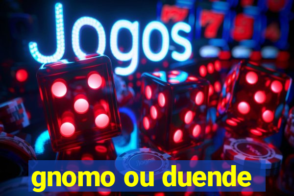 gnomo ou duende