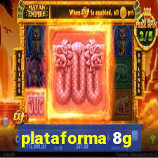 plataforma 8g