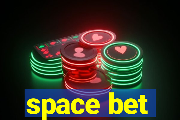 space bet
