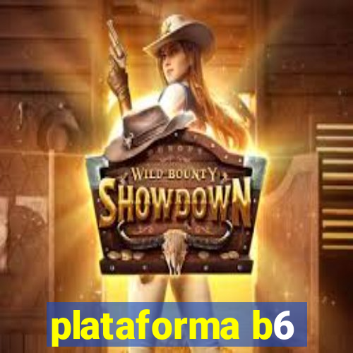 plataforma b6