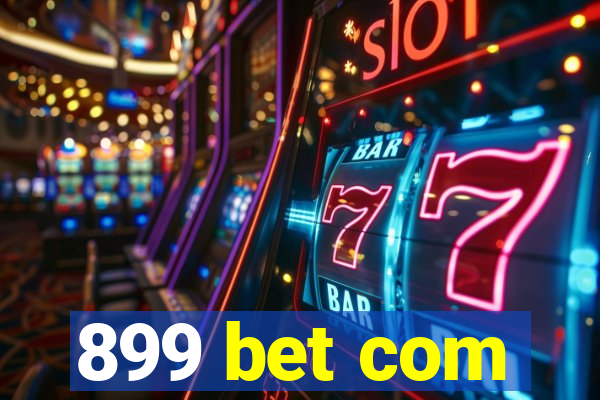 899 bet com