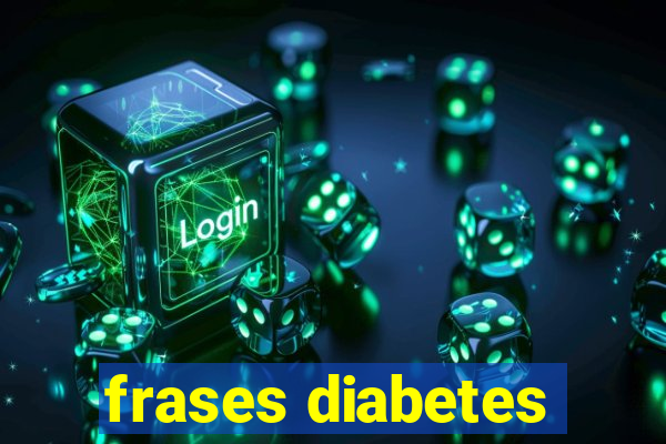 frases diabetes