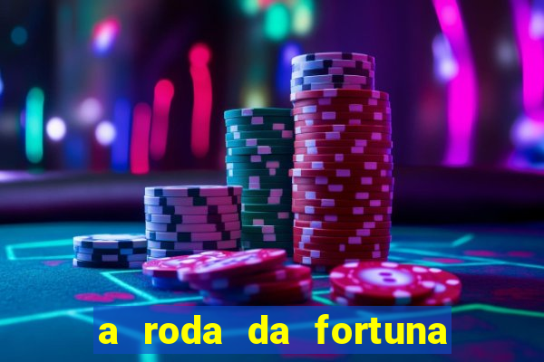 a roda da fortuna o que ele sente por mim