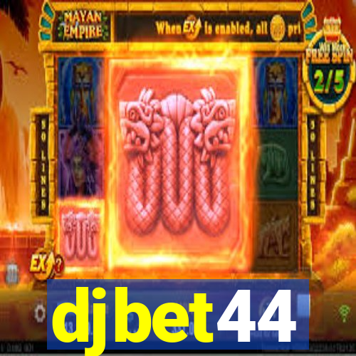 djbet44