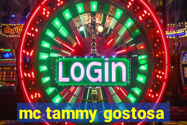mc tammy gostosa