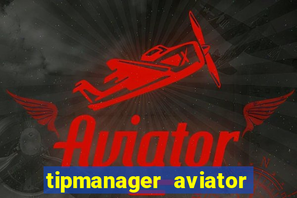 tipmanager aviator aposta 1