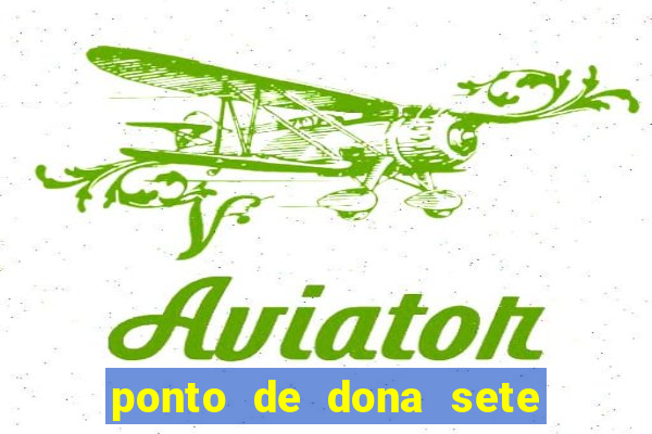 ponto de dona sete encruzilhadas chamei como eu chamei