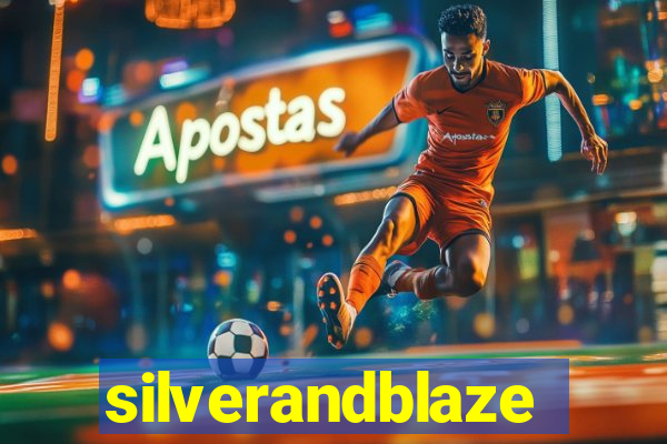 silverandblaze