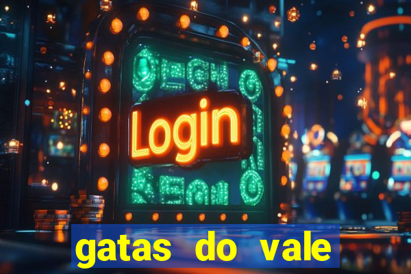 gatas do vale juazeiro ba