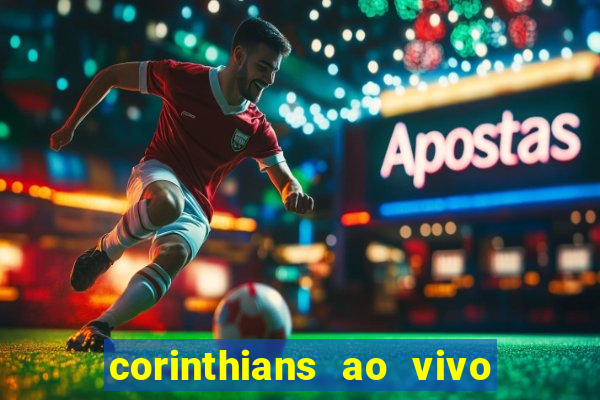 corinthians ao vivo multi canais