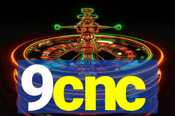 9cnc
