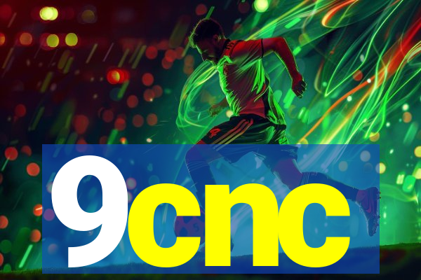 9cnc