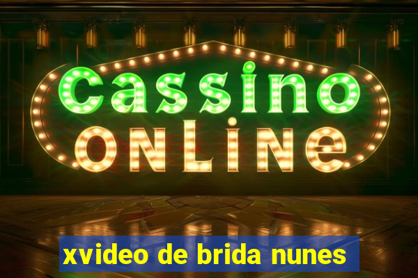 xvideo de brida nunes