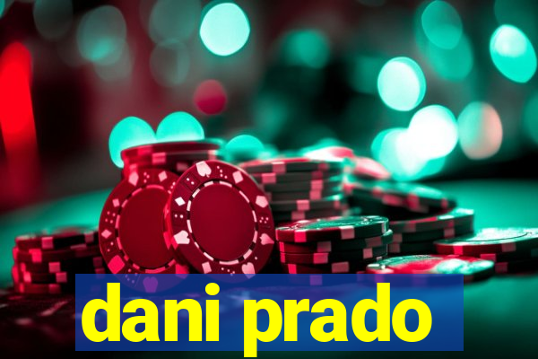 dani prado