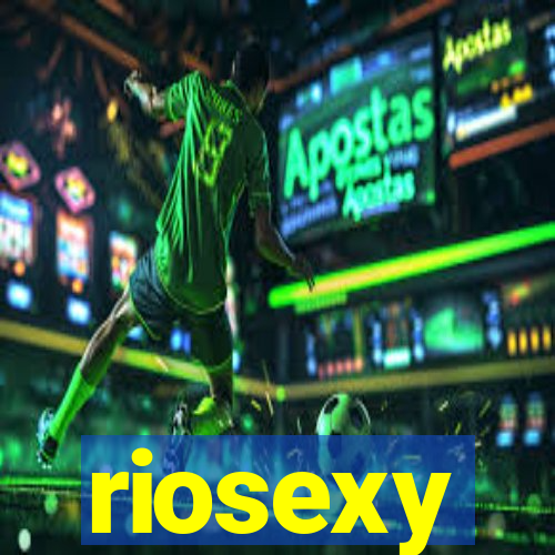 riosexy