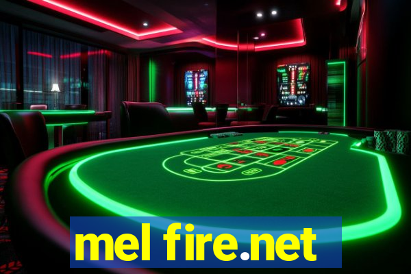 mel fire.net