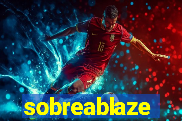 sobreablaze