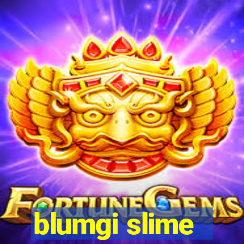 blumgi slime