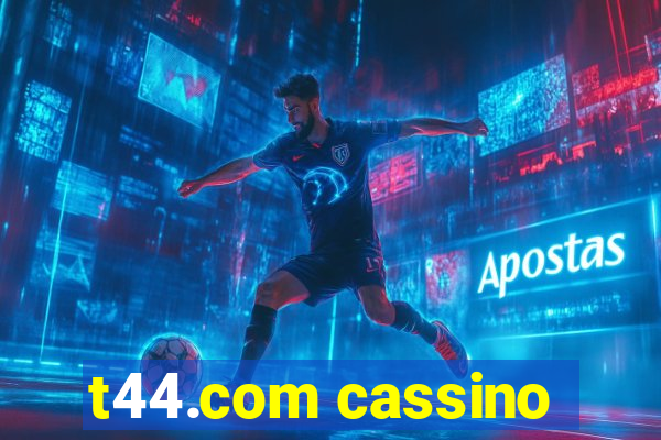 t44.com cassino