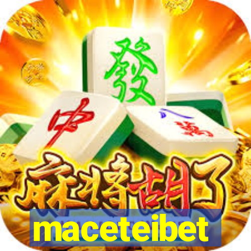 maceteibet