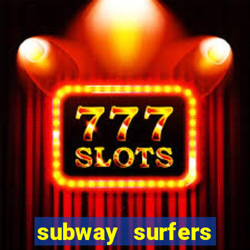 subway surfers pagando dinheiro