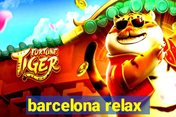 barcelona relax