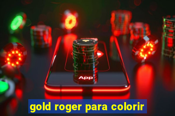 gold roger para colorir
