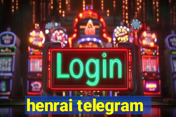 henrai telegram