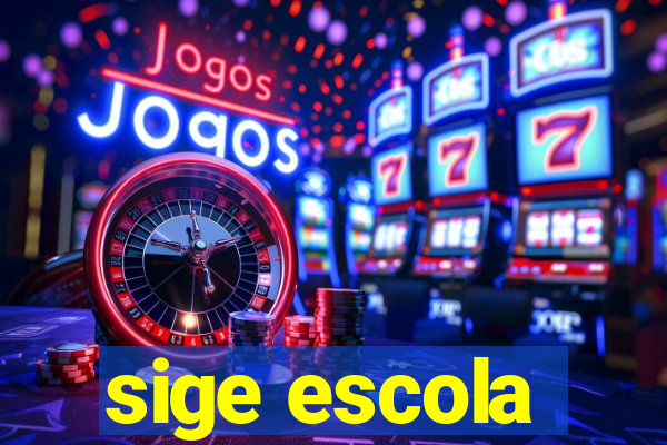 sige escola