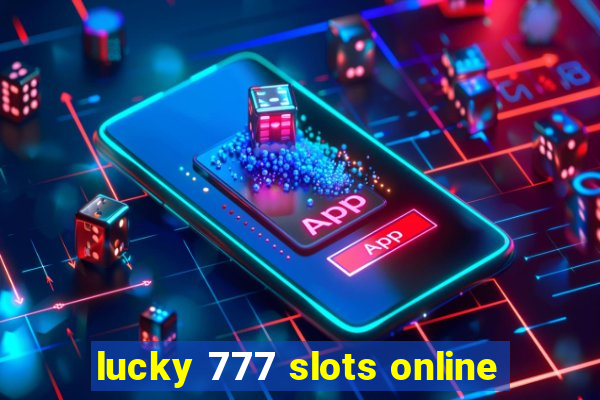 lucky 777 slots online