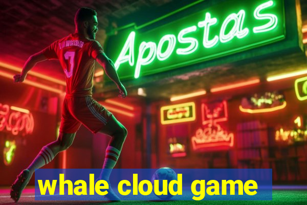 whale cloud game