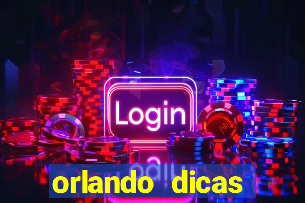 orlando dicas reclame aqui
