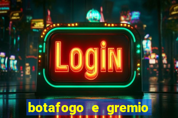 botafogo e gremio ao vivo hd