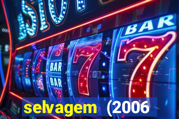 selvagem (2006 filme completo dublado
