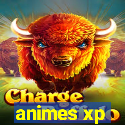 animes xp