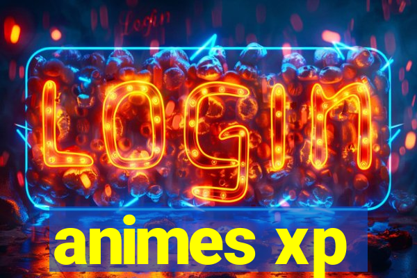 animes xp