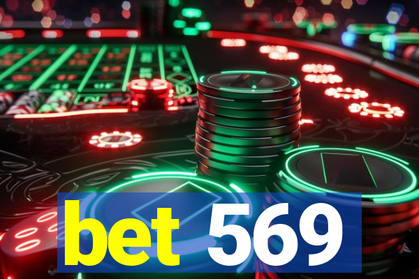 bet 569