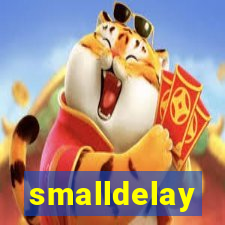 smalldelay